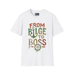 T-Shirt 'From Bilge to Boss' - Inspirational Unisex Tee