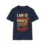 Law is Rule of Right Unisex T-Shirt with Inspirational Quote