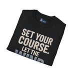 Set Your Course Unisex T-Shirt