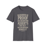 Unisex T-Shirt The Burden of Proof Graphic Tee