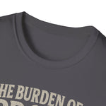 Unisex T-Shirt The Burden of Proof Graphic Tee