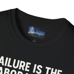 Motivational Unisex T-Shirt - Failure is the Laboratory to Success