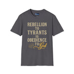 T-Shirt Rebellion to Tyrants Unisex Softstyle