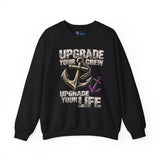 Upgrade Your Crew, Upgrade Your Life Anchor Sweatshirt