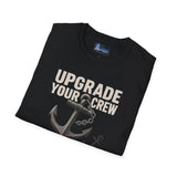 Softstyle T-Shirt Upgrade Your Crew Upgrade Your Life Tee