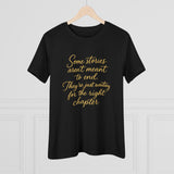 Women's Tee - Some stories aren't meant to end