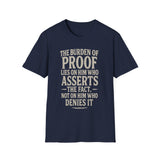 Unisex T-Shirt The Burden of Proof Graphic Tee