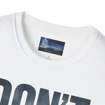 Unisex T-Shirt - 'Don't Die in a Rowboat' Design