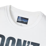 Unisex T-Shirt - 'Don't Die in a Rowboat' Design
