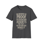 Unisex T-Shirt The Burden of Proof Graphic Tee