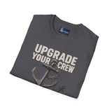 Softstyle T-Shirt Upgrade Your Crew Upgrade Your Life Tee
