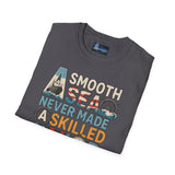 T-Shirt - Smooth Sea Never Made a Skilled Sailor