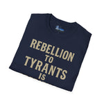 T-Shirt Rebellion to Tyrants Unisex Softstyle