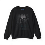 Move Silent Stand Legendary Motivational Sweatshirt