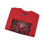 Move Silent Stand Legendary Motivational Sweatshirt