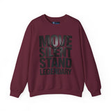 Move Silent Stand Legendary Motivational Sweatshirt