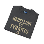 T-Shirt Rebellion to Tyrants Unisex Softstyle