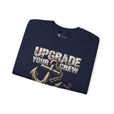 Upgrade Your Crew, Upgrade Your Life Anchor Sweatshirt