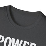 Unisex T-Shirt - Power inherited by decree of God