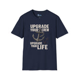 Softstyle T-Shirt Upgrade Your Crew Upgrade Your Life Tee