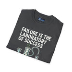 Motivational Unisex T-Shirt - Failure is the Laboratory to Success