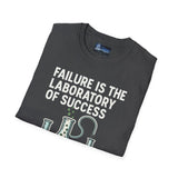 Motivational Unisex T-Shirt - Failure is the Laboratory to Success