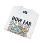 Unisex T-Shirt - Boat Full of Holes