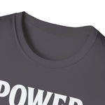 Unisex T-Shirt - Power inherited by decree of God
