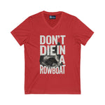 'Don't Die in a Rowboat V-Neck Tee