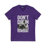'Don't Die in a Rowboat V-Neck Tee