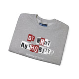"By What Authority" Crewneck Sweatshirt