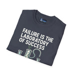 Motivational Unisex T-Shirt - Failure is the Laboratory to Success