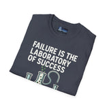 Motivational Unisex T-Shirt - Failure is the Laboratory to Success