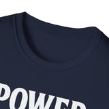 Unisex T-Shirt - Power inherited by decree of God