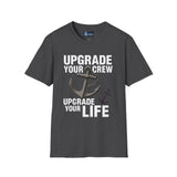 Softstyle T-Shirt Upgrade Your Crew Upgrade Your Life Tee