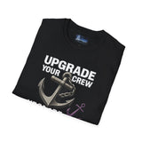 Softstyle T-Shirt Upgrade Your Crew Upgrade Your Life Tee