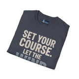 Set Your Course Unisex T-Shirt