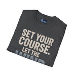 Set Your Course Unisex T-Shirt