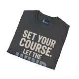 Set Your Course Unisex T-Shirt