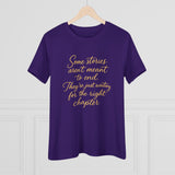 Women's Tee - Some stories aren't meant to end