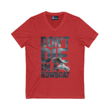 T-Shirt - 'Don't Die in a Rowboat' Unisex Jersey Short Sleeve V-Neck Tee