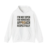 Approach respectfully Hoodie - Heavy Blend