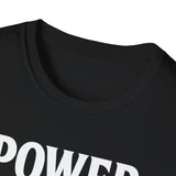 Unisex T-Shirt - Power inherited by decree of God