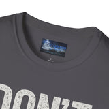 Unisex T-Shirt - Don't Die in a Rowboat  Graphic Tee