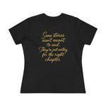 Women's Tee - Some stories aren't meant to end