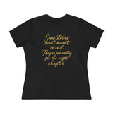 Women's Tee - Some stories aren't meant to end