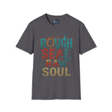 T-Shirt - Rough Sea Raw Soul Design