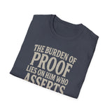 Unisex T-Shirt The Burden of Proof Graphic Tee