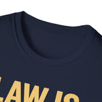 Law is Rule of Right Unisex T-Shirt with Inspirational Quote