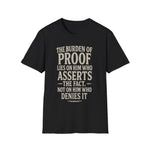 Unisex T-Shirt The Burden of Proof Graphic Tee